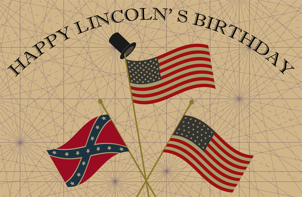 Happy Abraham Lincoln Birthday 2019. Union and Confederate Flags with Top Hat