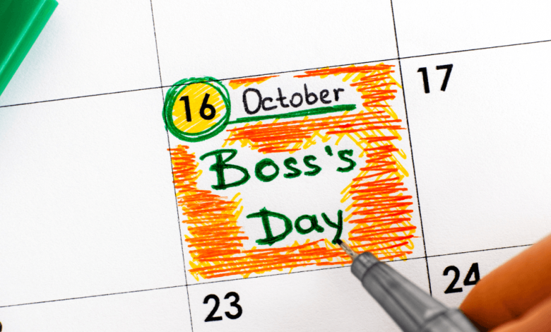 Wednesday, 16 October Boss's Day