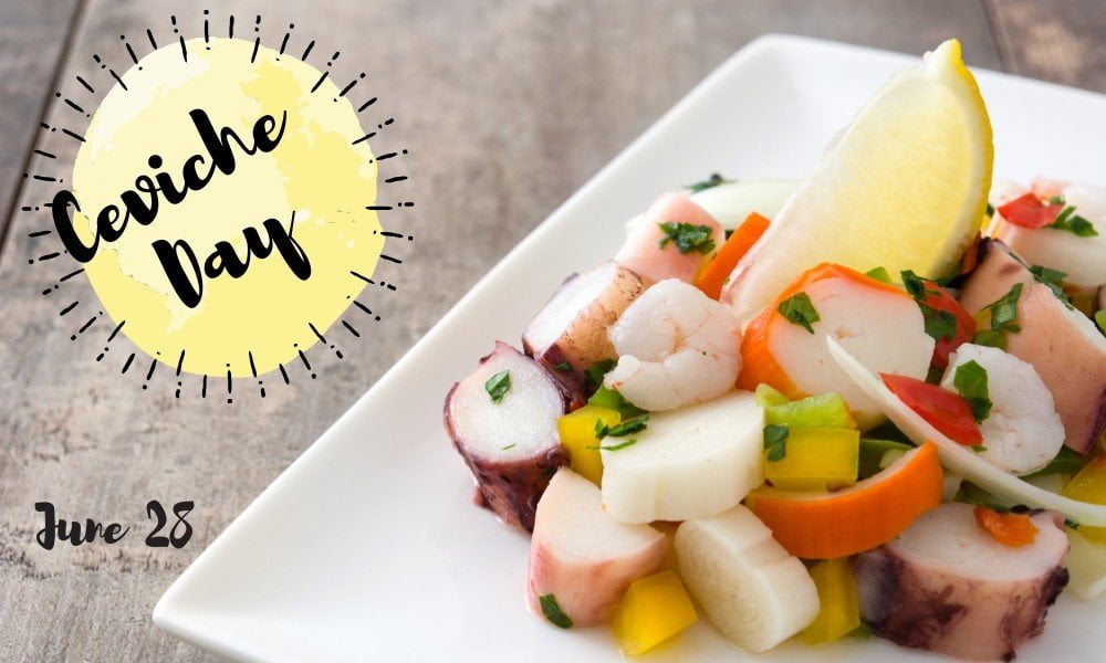 National Ceviche Day 2019 - Friday, 28 June