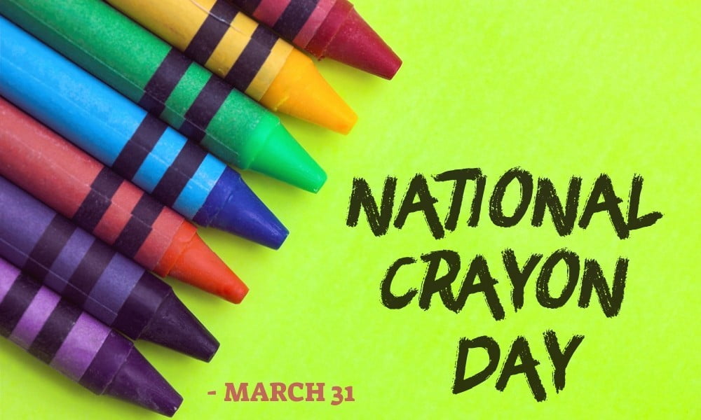 National Crayon Day, March 31 - Character Council