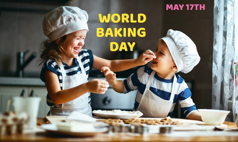 World Baking Day (Every May 17th)